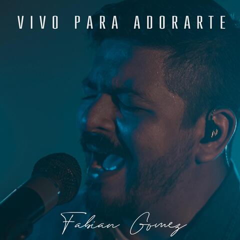 Vivo para Adorarte