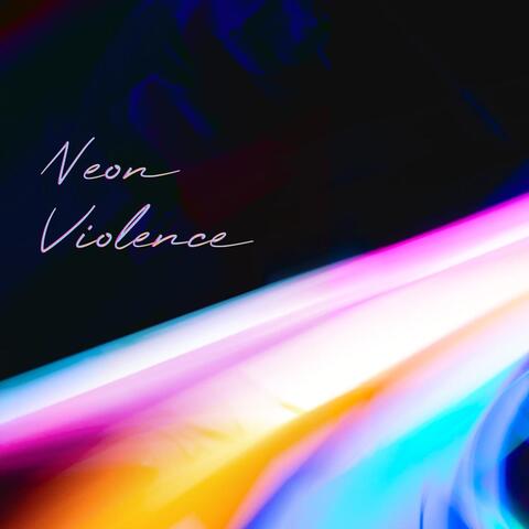 Neon Violence