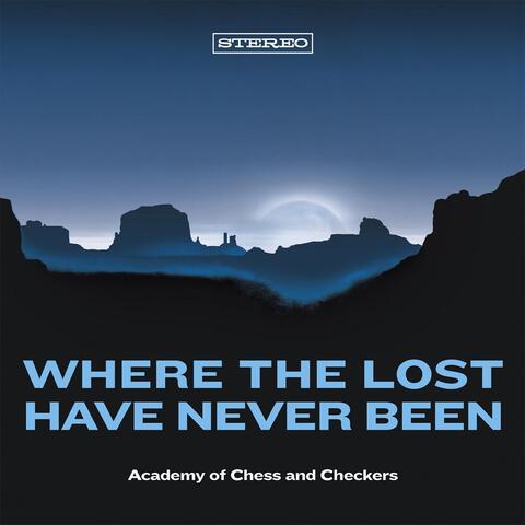 Where the Lost Have Never Been