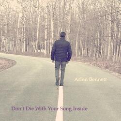 Don't Die with Your Song Inside