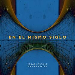 En el Mismo Siglo