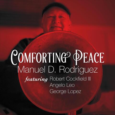Comforting Peace (feat. Robert Cockfield III, Angelo Leo & George Lopez)