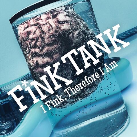 I Fink, Therefore I Am