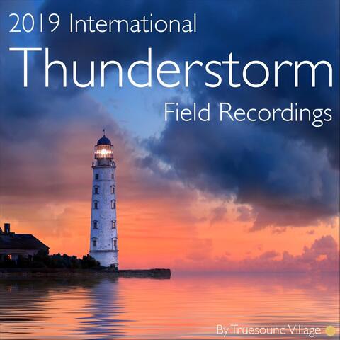 2019 International Thunderstorm Field Recordings