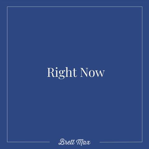 Right Now