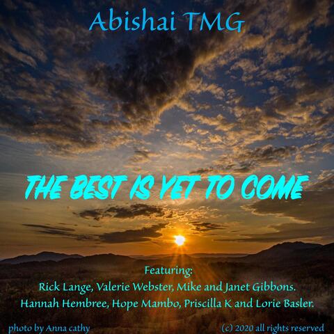 The Best Is yet to Come