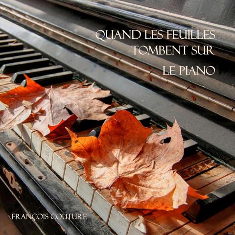Quand les feuilles tombent sur le piano