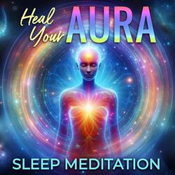 Heal Your Aura Sleep Meditation