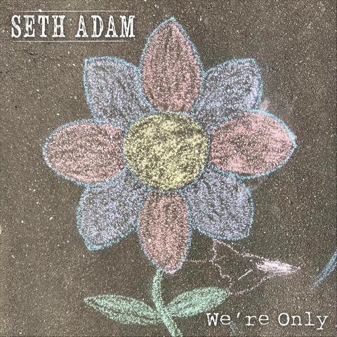 We're Only