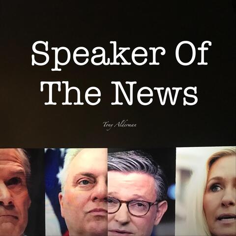 Speaker of the News