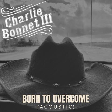 Born to Overcome (Acoustic)