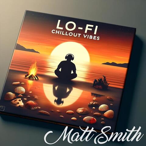 Lo-Fi Chillout Vibes