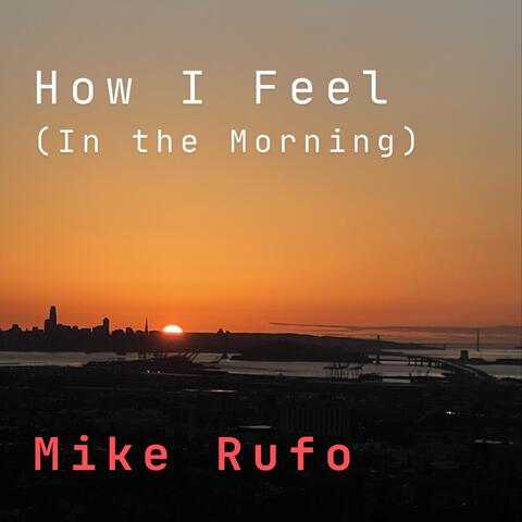 How I Feel (In the Morning)
