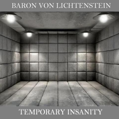 Temporary Insanity