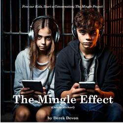 The Mingle Effect (Ode to Michael)