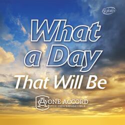 What a Day That Will Be