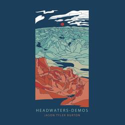 Headwaters Reprise (Demo)