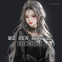 Wo Hen Kuai Le (Remix)