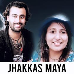 Jhakkas Maya (feat. Bunu Upreti)