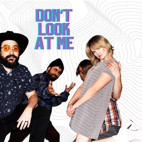 Don't Look at Me