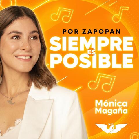 Monica Magaña. Por Zapopan Siempre Es Posible