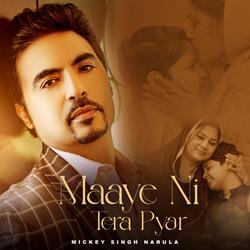 Maaye Ni Tera Pyar