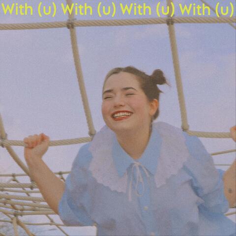 With (u)