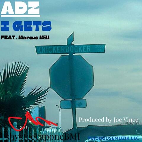 I Gets (feat. Marcus Mill)