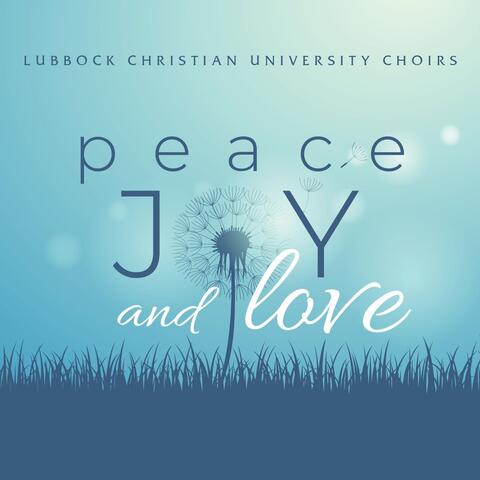 Peace, Joy, and Love
