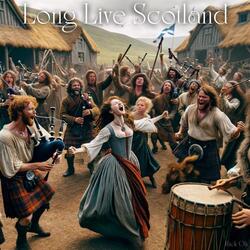 Long Live Scotland