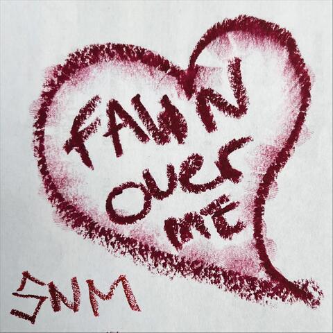 Fawn over Me