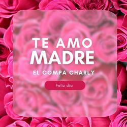 Te Amo Madre