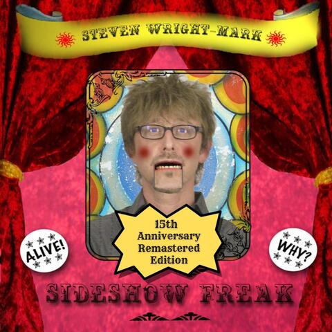 Sideshow Freak (15th Anniversary Remastered Edition)