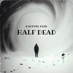 Half Dead