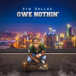 Owe Nothin'