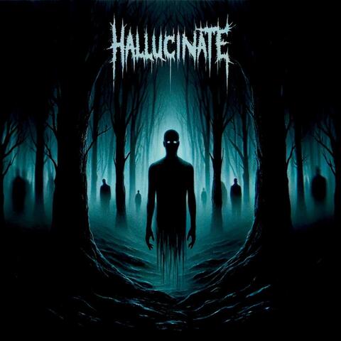 Hallucinate