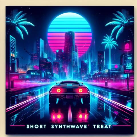 Short Synthwave Treat