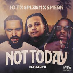 Not Today