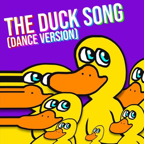 The Duck Song (Dance Version)