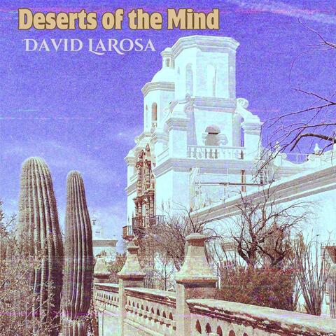 Deserts of the Mind
