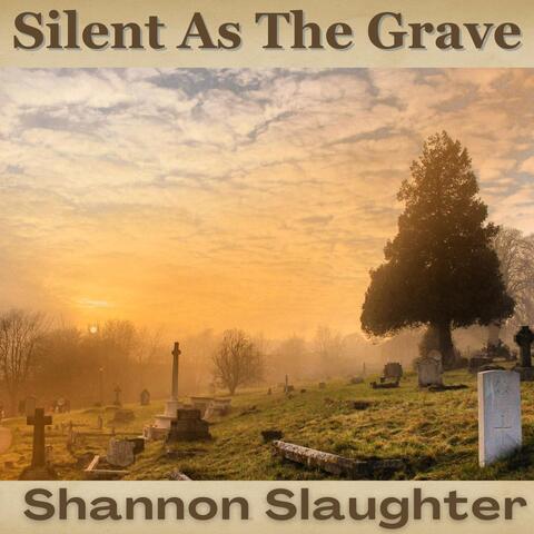 Silent As The Grave