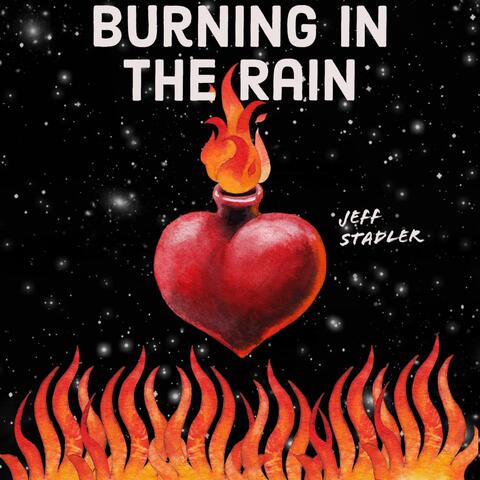 Burning in the Rain