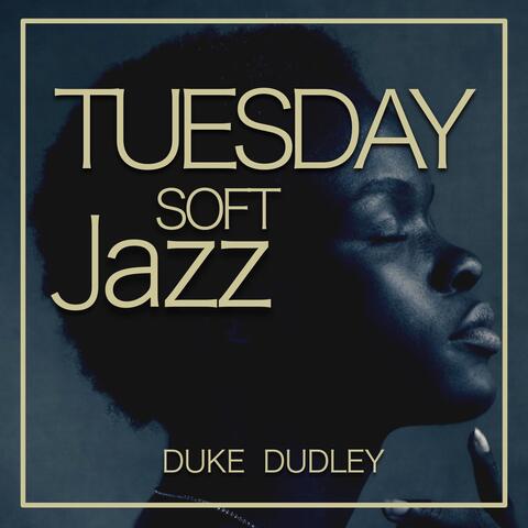 Tuesday Soft Jazz