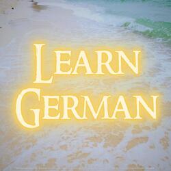 Learn German for Beginners While Sleeping with Relaxing Beach Sounds: Adjectives and Conclusion of Season 1, Pt. 18