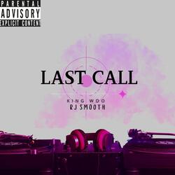 Last Call (feat. RJ Smooth)