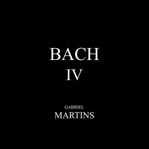 Bach IV