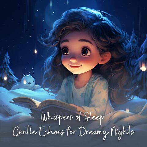 Whispers of Sleep: Gentle Echoes for Dreamy Nights