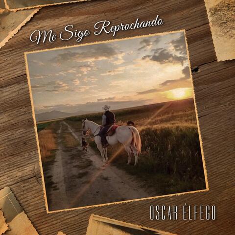 Me Sigo Reprochando