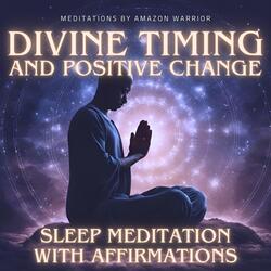 Divine Timing and Positive Change Sleep Meditation with Affirmations II