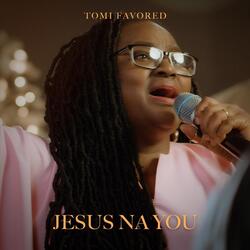 Jesus Na You